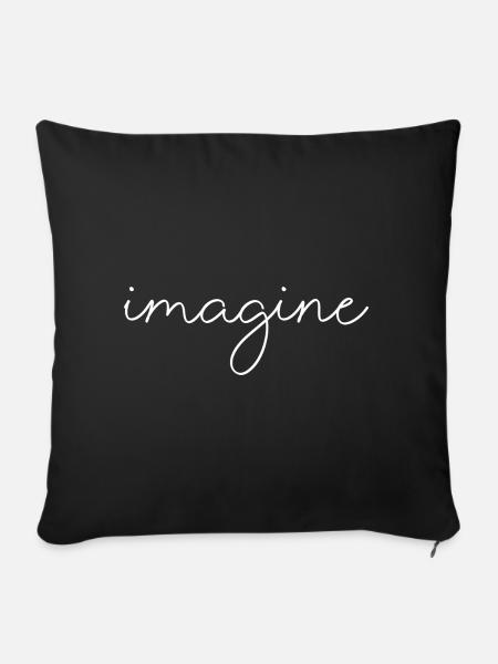 imagine Schrift Spruch - Sofakissenbezug 45 x 45 cm - Schwarz