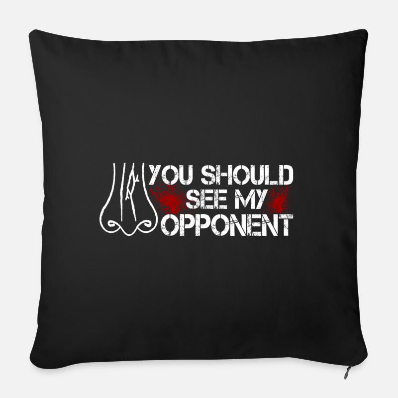 Vous should See My Opponent Nez Cassé Nez - Housse de coussin décorative 45 x 45 cm - noir