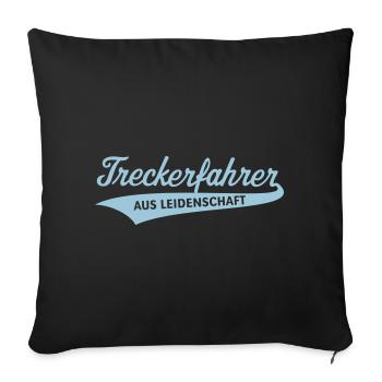 Treckerfahrer – Aus Leidenschaft (Trecker) - Sofakissenbezug 45 x 45 cm - Schwarz - Vorne