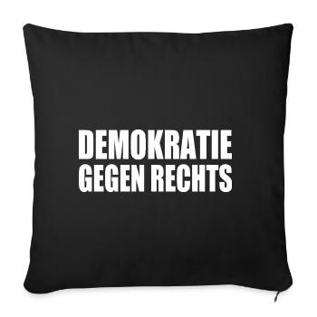 demokratie gegen rechts - Sofakissenbezug 45 x 45 cm - Schwarz - Vorne