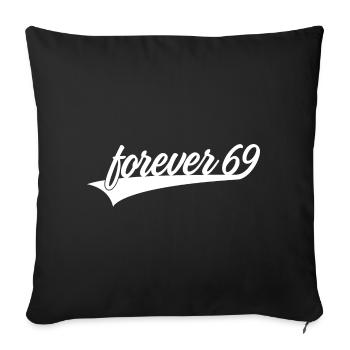 FOREVER 69 YOUNG 70TH BIRTHDAY - Sofa pillowcase 17,3'' x 17,3'' (45 x 45 cm) - black - Front
