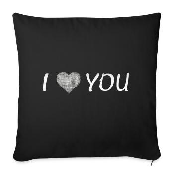 i love you , I Love You - Sofakissenbezug 45 x 45 cm - Schwarz - Vorne