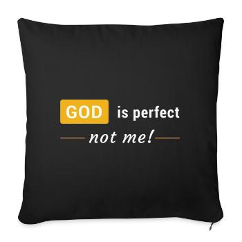 God is perfect, not me ! - Housse de coussin décorative 45 x 45 cm - noir - Devant