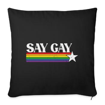 LGBT Say Gay - Sofa pillowcase 17,3'' x 17,3'' (45 x 45 cm) - black - Front