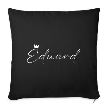 Eduard Name König T-Shirt Geschenk Männer - Sofakissenbezug 45 x 45 cm - Schwarz - Vorne