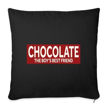 CHOCOLATE – THE BOY'S BEST FRIEND - Sofa pillowcase 17,3'' x 17,3'' (45 x 45 cm) - black - Front