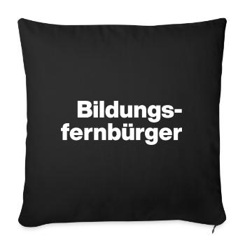 BILDUNGSFERNBÜRGER. DES GENS STUPIDES, SARCASME - Housse de coussin décorative 45 x 45 cm - noir - Devant