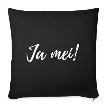 "Ja mei" r Bayrischer Ausdruck Lebensart - Sofakissenbezug 45 x 45 cm - Schwarz - Vorne