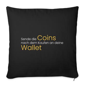 Sende Coins an deine Wallet - Sofakissenbezug 45 x 45 cm - Schwarz - Vorne