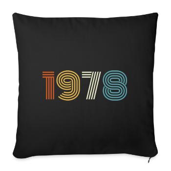 1978 Geschenk 1978 Jahrgang 1978 - Sofakissenbezug 45 x 45 cm - Schwarz - Vorne