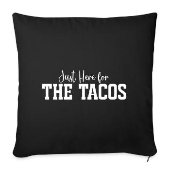 Je suis juste là pour les tacos - Housse de coussin décorative 45 x 45 cm - noir - Devant