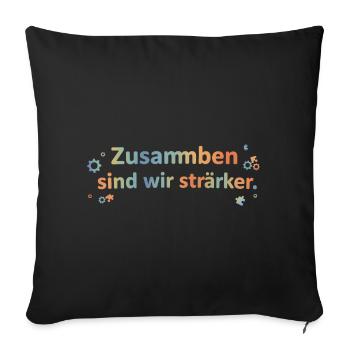 Zusammen Sind Wir Stärker Zusammenhalt T-Shirt - Sofakissenbezug 45 x 45 cm - Schwarz - Vorne