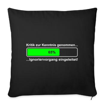 Kritik zur Kenntnis genommen I Handy Balken egal - Sofakissenbezug 45 x 45 cm - Schwarz - Vorne