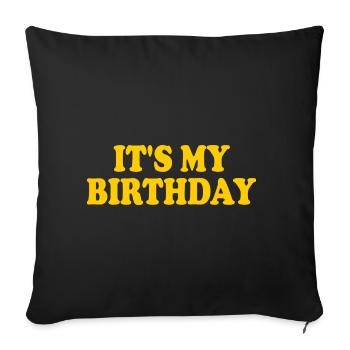 Its my birthday - Sofa pillowcase 17,3'' x 17,3'' (45 x 45 cm) - black - Front