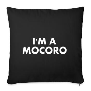 I'm a mocoro - Sofa pillowcase 17,3'' x 17,3'' (45 x 45 cm) - black - Front