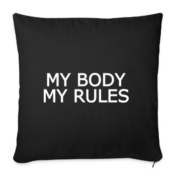 My body my rules - Sofa pillowcase 17,3'' x 17,3'' (45 x 45 cm) - black - Front