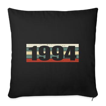 1994 Jahrgang 1994 Geschenk 1994 Geburtstag 1994 - Sofakissenbezug 45 x 45 cm - Schwarz - Vorne