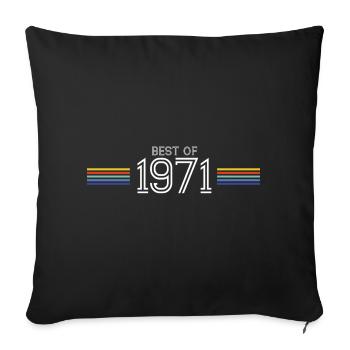 Best Of 1971 Funny Gift T-Shirt - Sofa pillowcase 17,3'' x 17,3'' (45 x 45 cm) - black - Front
