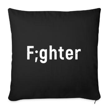 Fighter. Dépression Point-virgule cadeau Suicid - Housse de coussin décorative 45 x 45 cm - noir - Devant