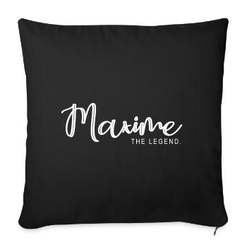 Maxime the legend Gift T shirt maxime - Sofa pillowcase 17,3'' x 17,3'' (45 x 45 cm) - black - Front