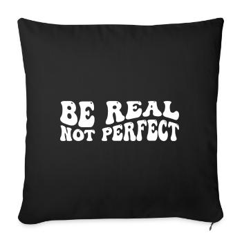 Be real not perfect - Sofakissenbezug 45 x 45 cm - Schwarz - Vorne