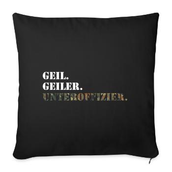 Geil. Geiler. Unteroffizier. Bundeswehr Soldat - Sofakissenbezug 45 x 45 cm - Schwarz - Vorne