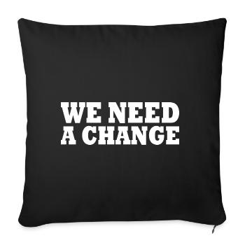 We need a change - Housse de coussin décorative 45 x 45 cm - noir - Devant