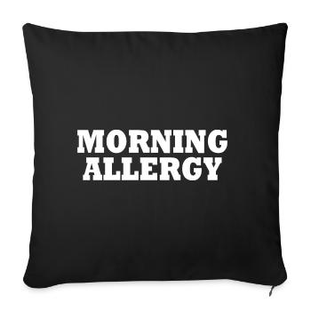 morning allergy - Sofa pillowcase 17,3'' x 17,3'' (45 x 45 cm) - black - Front