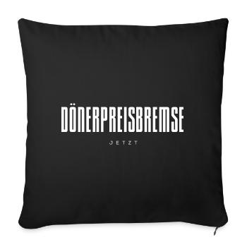 DÖNERPREISBREMSE JETZT - Sofakissenbezug 45 x 45 cm - Schwarz - Vorne