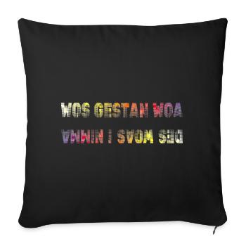 wos gestan war des woas i nimma, lustiger Spruch - Sofakissenbezug 45 x 45 cm - Schwarz - Vorne