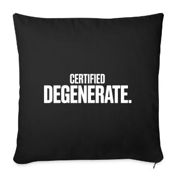 Certified Degenerate - Funny Gen Alpha Memes - Housse de coussin décorative 45 x 45 cm - noir - Devant