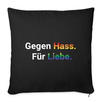 Liebe statt Hass Spruch Frieden Statement - Sofakissenbezug 45 x 45 cm - Schwarz - Vorne