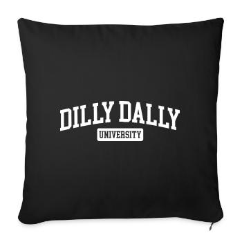 Dilly Dally University Procrastinate Threshing - Sofa pillowcase 17,3'' x 17,3'' (45 x 45 cm) - black - Front