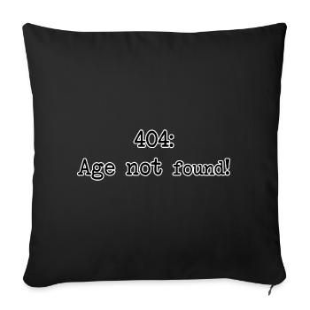 404: Alter Nicht Gefunden Geburtstags-T-Shirt - Sofakissenbezug 45 x 45 cm - Schwarz - Vorne
