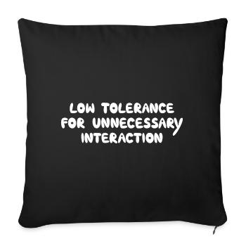 Faible tolérance à l’interaction inutile, blanc - Housse de coussin décorative 45 x 45 cm - noir - Devant