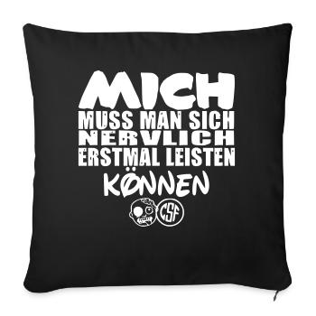 Mich muss man sich nervlich erstmal leisten können - Sofakissenbezug 45 x 45 cm - Schwarz - Vorne