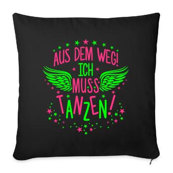 Aus dem Weg ich muss tanzen Dancing Party Wings - Sofakissenbezug 45 x 45 cm - Schwarz - Vorne