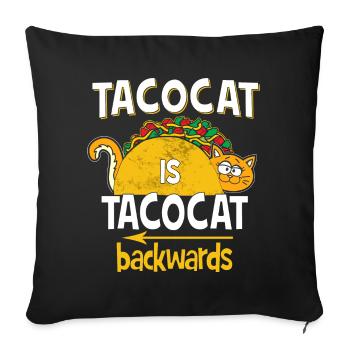 Tacocat Is Tacocat Backwards - Funny Sayings Fun - Sofa pillowcase 17,3'' x 17,3'' (45 x 45 cm) - black - Front