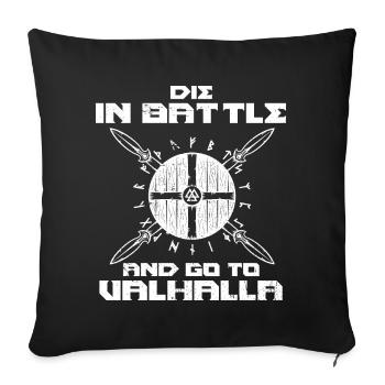 Im Kampf sterben und nach Walhalla gehen - Sofakissenbezug 45 x 45 cm - Schwarz - Vorne