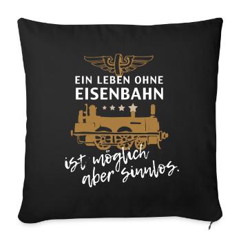 Eisenbahn Leben Rentner Rente Geschenk - Sofakissenbezug 45 x 45 cm - Schwarz - Vorne