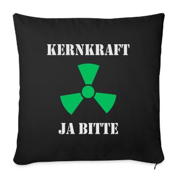 Kernkraft, Ja bitte - Sofakissenbezug 45 x 45 cm - Schwarz - Vorne