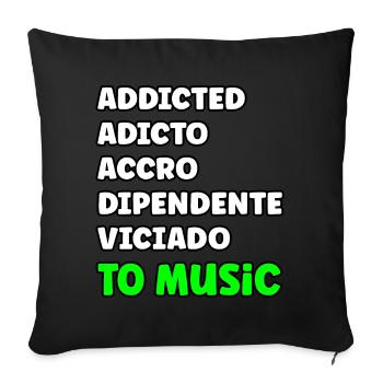 Addicted to international music - Sofa pillowcase 17,3'' x 17,3'' (45 x 45 cm) - black - Front