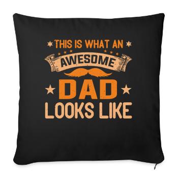 This Is What An Awesome Dad Looks Like Father'S Da - Sofa pillowcase 17,3'' x 17,3'' (45 x 45 cm) - black - Front