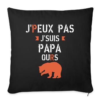 J peux pas je suis papa ours - Housse de coussin décorative 45 x 45 cm - noir - Devant