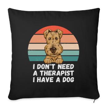 Ich brauche keinen Therapeuten ich habe einen Hund - Sofakissenbezug 45 x 45 cm - Schwarz - Vorne