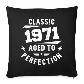 1971 Classic 1971 Vintage 1971 Birthday Gift - Sofa pillowcase 17,3'' x 17,3'' (45 x 45 cm) - black - Front