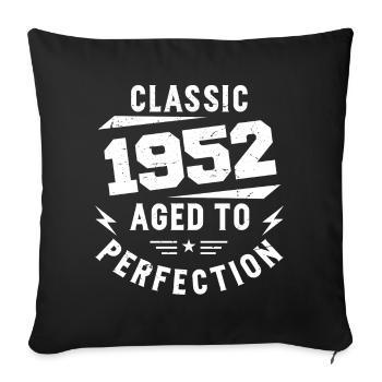 1952 Classic 1952 Jahrgang 1952 Geburtstagsgeschenk - Sofakissenbezug 45 x 45 cm - Schwarz - Vorne