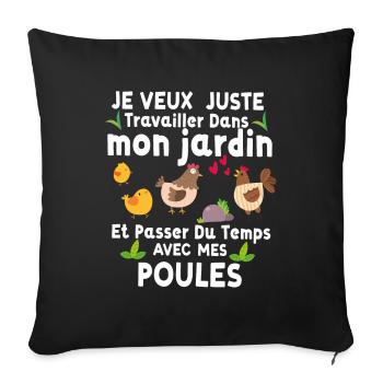 Jardin Et Poules Humour Idée Cadeau Jardinage - Housse de coussin décorative 45 x 45 cm - noir - Devant