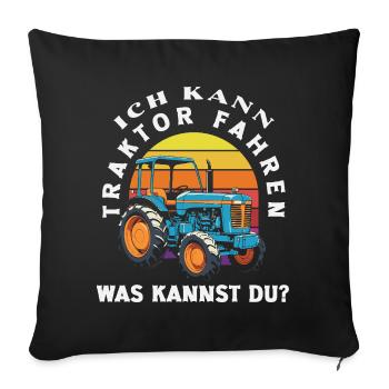 Je peux conduire un tracteur, que pouvez-vous faire ? - Housse de coussin décorative 45 x 45 cm - noir - Devant