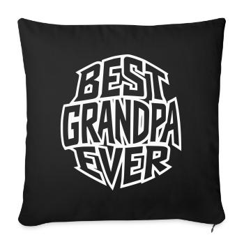 Best Grandpa Ever - Best Grandpa - Colour variable - Sofa pillowcase 17,3'' x 17,3'' (45 x 45 cm) - black - Front
